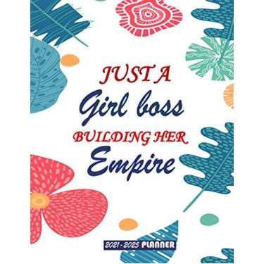 Imagem de Just A Girl Boss Building Her Empire 2021-2025 Planner: 2021-2025 Monthly, Organizer, Appointment Scheduler, Personal Journal, Logbook, 60 Months Planner Calendar