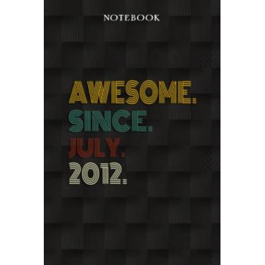 Imagem de Awesome Since July 2012 10 Years Old 10th Birthday Gift: Funny 10 Year Old Gifts Happy 10th Birthday Gift Ideas/Journal/Notebook/Diary/Greeting Card Alternative for Kids
