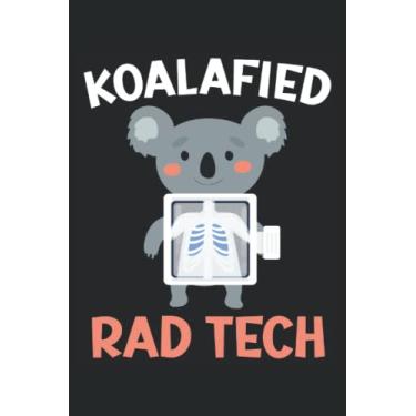 Imagem de Koalafied Rad Tech Journal Notebook: Gift For Radiology Tech, Clinical Notes and X-Ray Study Notebook Radiologist Tech Gift Journal. 6x9 inches 120 pages Notebook.