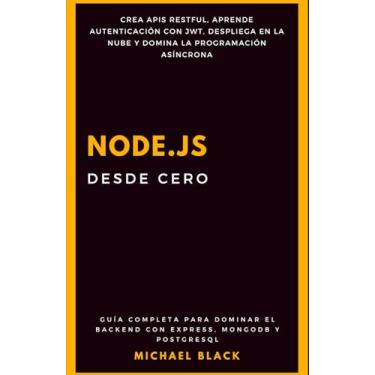 Imagem de Node.js desde Cero: Guía Completa para Dominar el Backend con Express, MongoDB y PostgreSQL