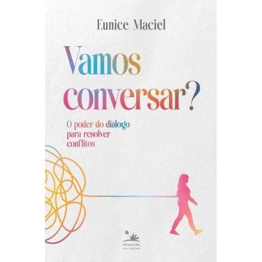 Imagem de Vamos conversar?: O poder do diálogo para resolver conflitos