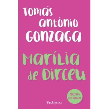 Imagem de Livro - MARILIA DE DIRCEU - Tomás Antônio Gonzaga
