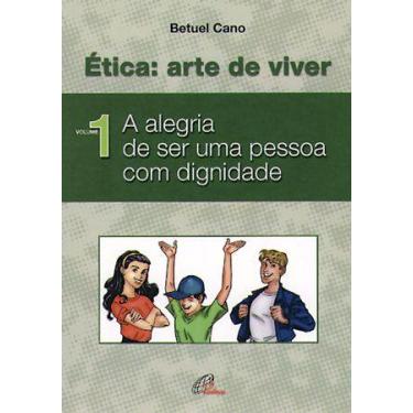 Imagem de Livro - Ética: arte de viver - Vol. I