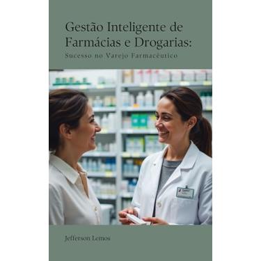 Imagem de Gestão Inteligente de Farmácias e Drogarias: Sucesso no Varejo Farmacêutico