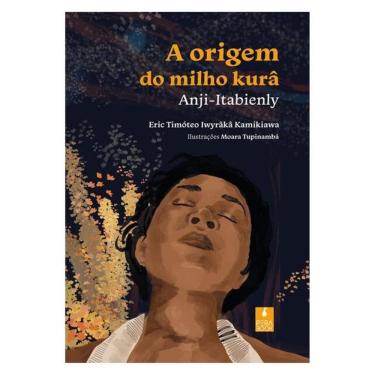 Imagem de A Origem Do Milho Kurâ