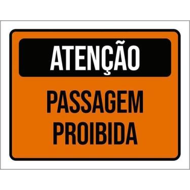 Imagem de Kit 5 Placa Acm De Atenção Passagem Proibida 18X23 - Sinalizo