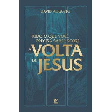Imagem de Tudo o Que Você Precisa Saber Sobre a Volta de Jesus - VIDA EDITORA, S