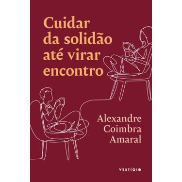 Imagem de Livro - Cuidar da solidão até virar encontro