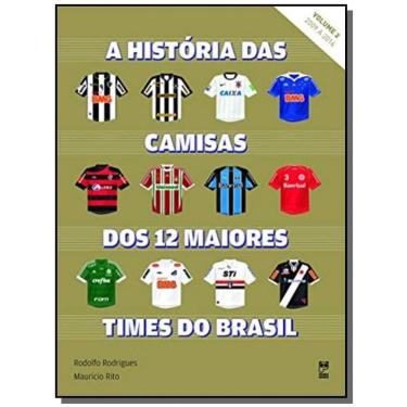Imagem de Historia Das Camisas Dos 12 Times Do Brasil - Vol.
