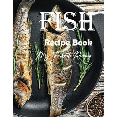 Imagem de Fish Recipe Book: Our Family Recipes Journal, Modern Recipes for Everyone, Blank Recipe Book, favourite recipe notebook, 8.5" x 11" , The All-Purpose ... Family Recipe Organizer, Wood Cover Design