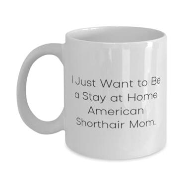 Imagem de American Shorthair Cat s para os amantes de gatos, I Just Want to Be a Stay at Home, New American Shorthair Cat 325 ml, caneca de amigos