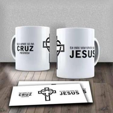 Imagem de Caneca Xícara Frase Motivacional Religiosa  Seu Amor Lá Na Cruz Jesus 
