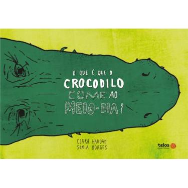 Imagem de Livro - O que é que o crocodilo come ao meio-dia?