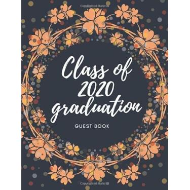 Imagem de Class of 2020 graduation: Graduate guest book sign party and journal notebook your memory blue cover book - Item gift decorations cards 8.5"X11" 100 Pages (V.GDA2020-2) (Graduation2020)
