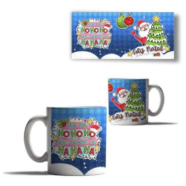 Imagem de Caneca Porcelana Natal Que seu Hohoho Tenha Hahaha Pai Noel  - Enjoy S