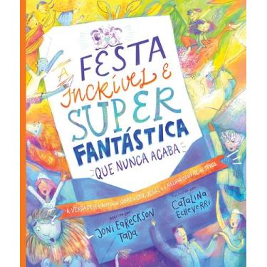 Imagem de Livro - A festa incrível e super fantástica que nunca acaba