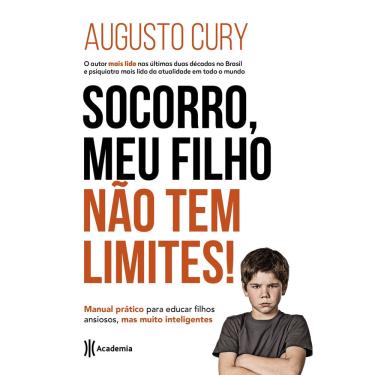Imagem de Livro - Socorro, meu filho não tem limites !: Manual prático para educar filhos ansioso...