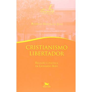 Imagem de Cristianismo Libertador. Religião e Politica em Leonardo Boff