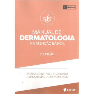 Imagem de Manual De Dermatologia Na Atenção Básica - Sanar