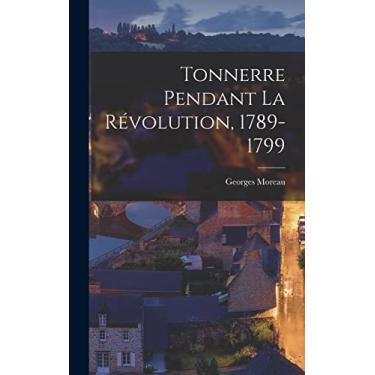 Imagem de Tonnerre Pendant La Révolution, 1789-1799