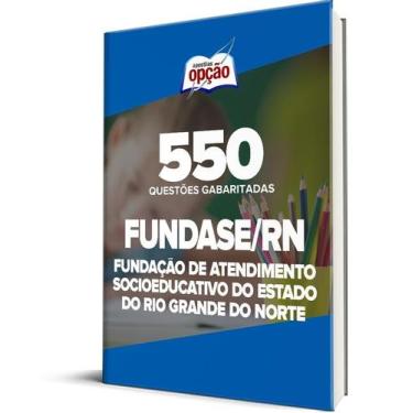 Imagem de Caderno FUNDASE-RN - 550 Questões Gabaritadas - Apostilas Opção