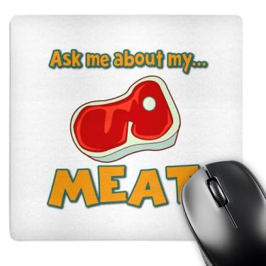 Imagem de 3dRose Mouse pad LLC 20 x 20 x 0,63 cm, Funny Ask Me About My Meat, Steak Butcher Humor (mp_160905_1)