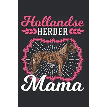 Imagem de Hollandse Herder Notizbuch: Beste Hollandse Herder Mama Holland Schäferhund / 6x9 Zoll / 120 linierte Seiten Seiten