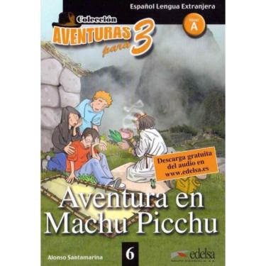 Imagem de Aventura En Machu Picchu - Nivel A - 01Ed/10