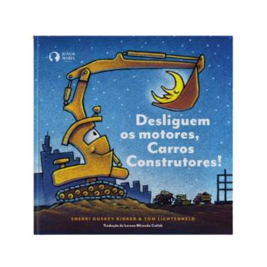 Imagem de Desliguem os Motores, Carros Construtores | Editora João e Maria | Livro Infantil