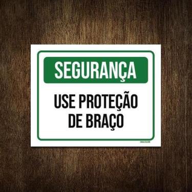 Imagem de Placa Segurança Use Proteção De Braço 18X23 - Sinalizo.Com