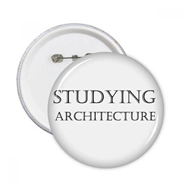 Imagem de Frase curta estudando arquitetura alfinetes redondos emblema botão decoração acessório 5 peças