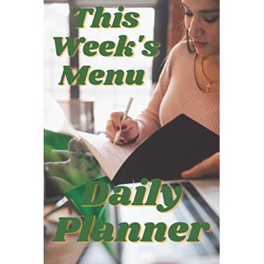Imagem de This Week's Menu Daily Planner and Note Pad: list shopping