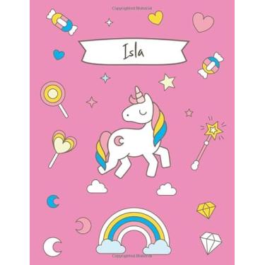Imagem de Isla: Personalized Unicorn Sketchbook For Girls And kids With Customized Name, Birthday Gift Idea, 110 Pages of 8.5" x 11" Blank Paper for Drawing, Sketching, Doodling (Sketch Books For Kids)