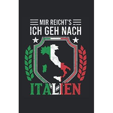 Imagem de Italien Reise Notizbuch: Mir reichts Ich geh nach Italien Urlaub Reise / 6x9 Zoll / 120 linierte Seiten