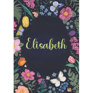 Imagem de Elisabeth: Carnet de notes A5 | Prénom personnalisé Elisabeth | Cadeau d'anniversaire pour fille, femme, maman, copine, sœur ... | Jardin de papillon | 120 pages lignée, Petit Format A5 (14.8 x 21 cm)