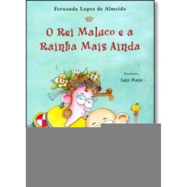 Imagem de Rei Maluco e a Rainha Mais Ainda, O