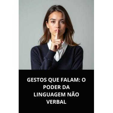 Imagem de Livro gestos que falam o poder da linguagem não verbal - DUKE EDITORA