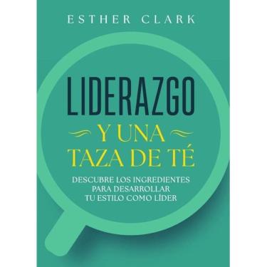 Imagem de Liderazgo y una taza de té - Espanhol