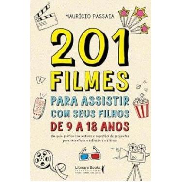 Imagem de 201 Filmes para Assistir com Seus Filhos de 9 a 18 Anos - Literare Boo