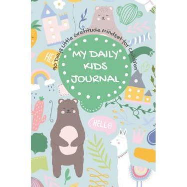 Imagem de 90 Days My Daily Kids Journal: A Diary for Children to be Greatful Happier and Improve Self Esteem