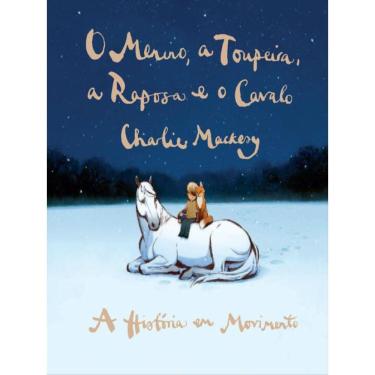 Imagem de O Menino, A Toupeira, A Raposa E O Cavalo - A História Em Movimento