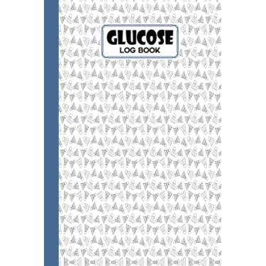 Imagem de Glucose Log Book: Blood Sugar Log Book Badminton Cover, Diabetes Tracker, Blood Sugar Log Book and Daily Food Journal, Blood Glucose Log Book | 120 Pages, Size 6" x 9" by Susan Firth
