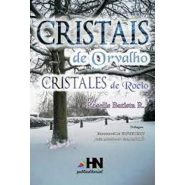 Imagem de Cristais De Orvalho Cristales De Rocio - Hn Digital