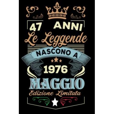 Imagem de Le leggende nascono a Maggio 1976: Taccuino - Diario| Regalo di compleanno Maggio 47 per uomini donne ragazze ragazzi Compleanno 1976 Personalizzato