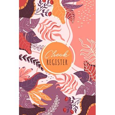 Imagem de Check Register: Floral Cover Checking Account Ledger Transaction Notebook for Personal or Business Bank Account | Checkbook Balance Log Book | Great Gift Idea
