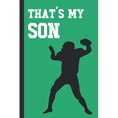 Imagem de That's My Son: Blank Lined Notebook Journal: Great Fun Gift For Rugby/American Football Lovers, Players & Fans