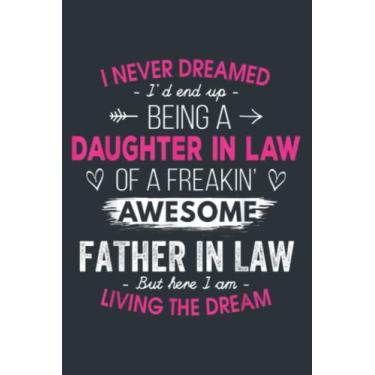 Imagem de Daughter In Law From Father In Law Christmas Never Dreamed: Study Notebook, 6 x 9 inches, 120 pages