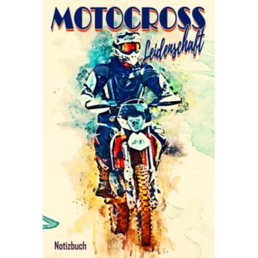 Imagem de MOTOCROSS Leidenschaft - Notizbuch -: Ideal zum Schreiben Ihrer Beobachtungen, Ideen, Gedanken, Träume, Geheimnisse ... | 104-seitiges nüchternes und ... 15,24 x 22,86 für Motocross-Enthusiasten |