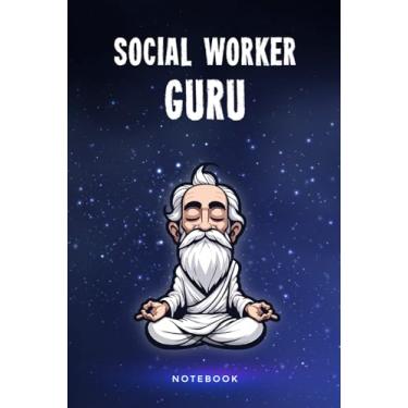 Imagem de Social Worker Guru Notebook: Customized 100 Page Lined Notepad Journal Gift For A Busy Social Worker : Much Better Than A Throw Away Greeting Or Birthday Card.