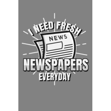 Imagem de Jeden Tag eine frische Zeitung: Notizbuch (120 Seiten, 15x23cm, gepunktet) Dotted Bullet Grid Tagebuch Journal